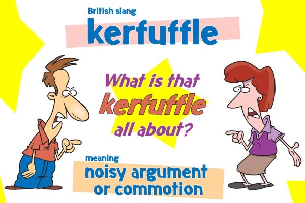 Kerfuffle | British slang